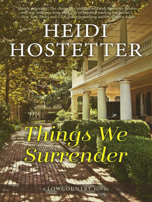 Title details for Things We Surrender by Heidi Hostetter - Available